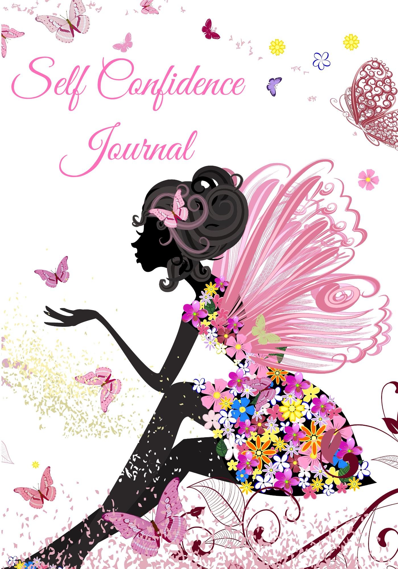 Self Confidence Journal: A Journey Towards Self Love
