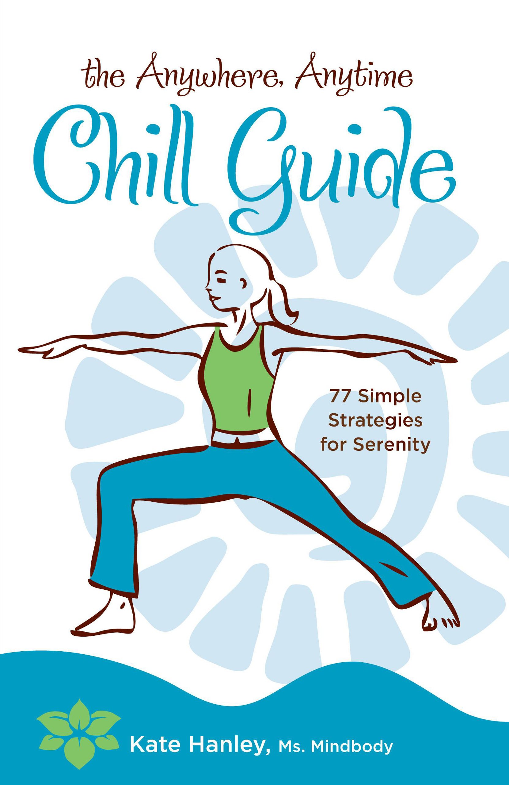 The Anywhere, Anytime Chill Guide