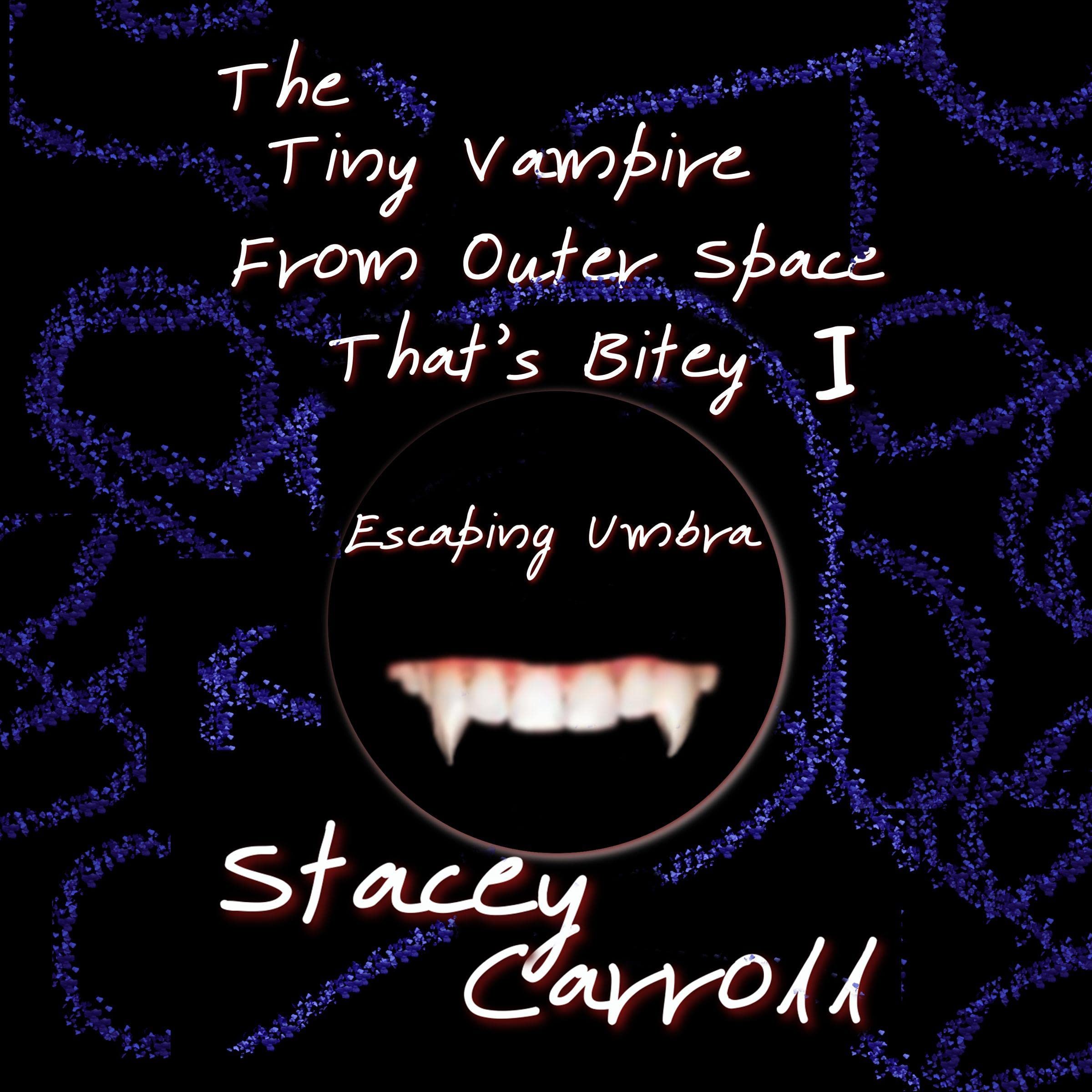Cover art for The Tiny Vampire from Outer Space That’s Bitey
