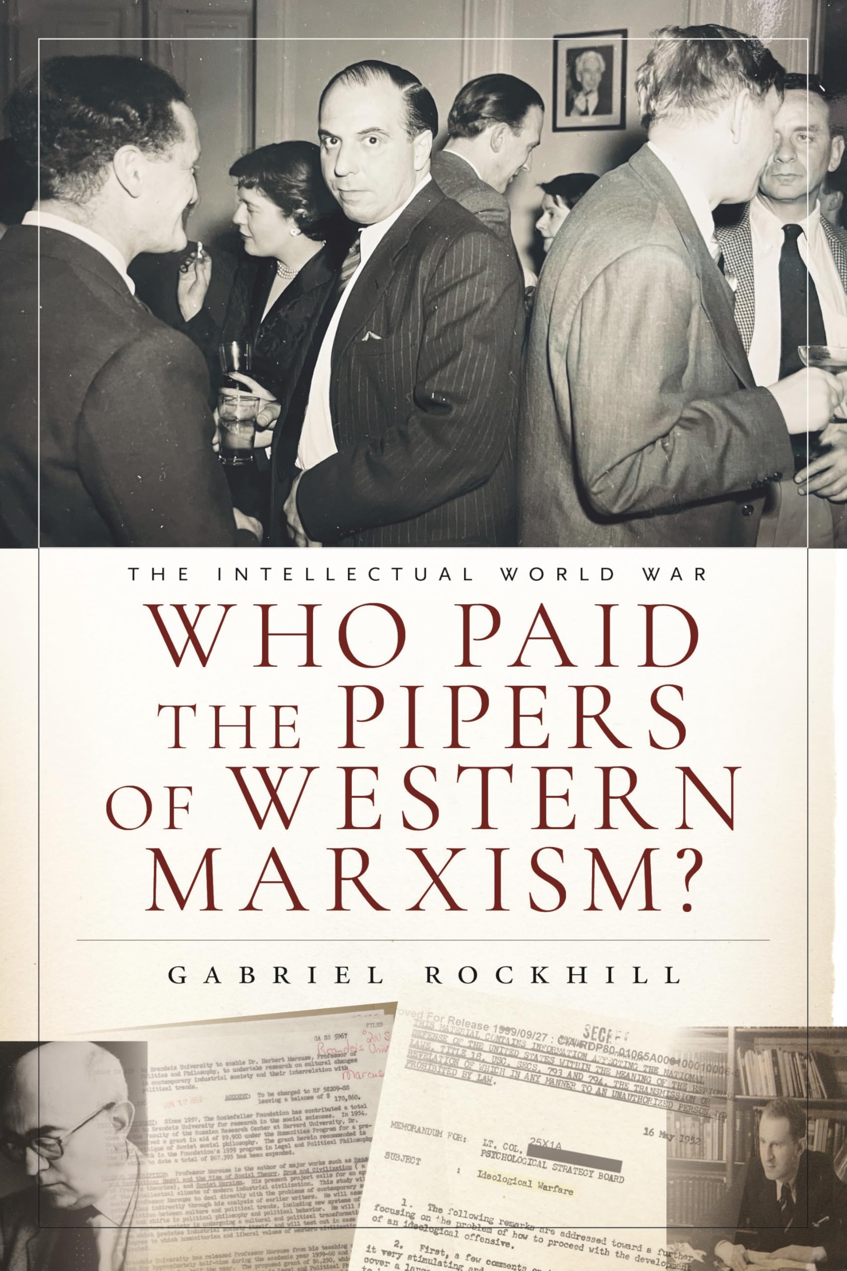 Who Paid the Pipers of Western Marxism?: The Intellectual World War, Marxism vs. the Imperial Theory Industry
