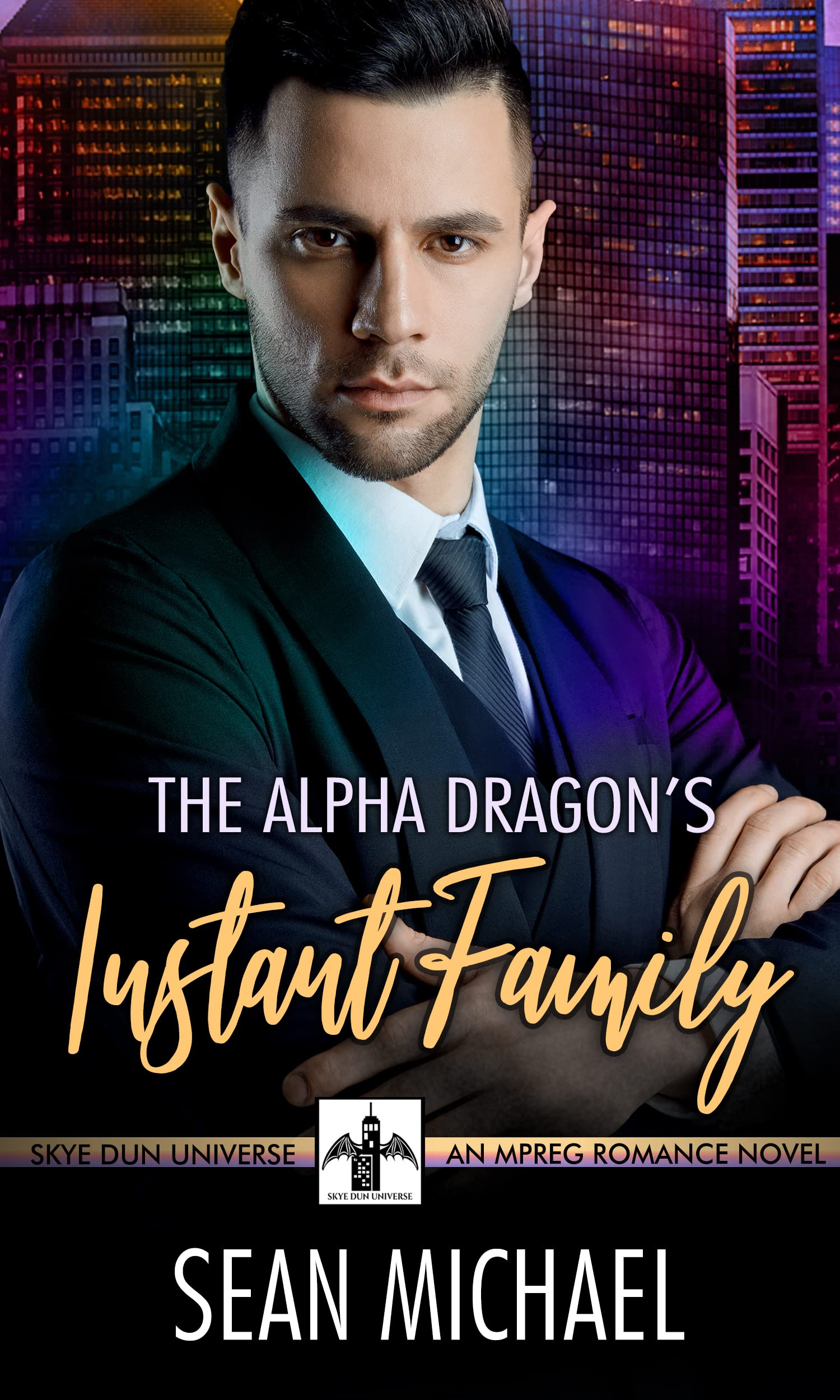 The Alpha Dragon's Instant Family: An MPREG Romance Novel (Skye Dun Book 1)