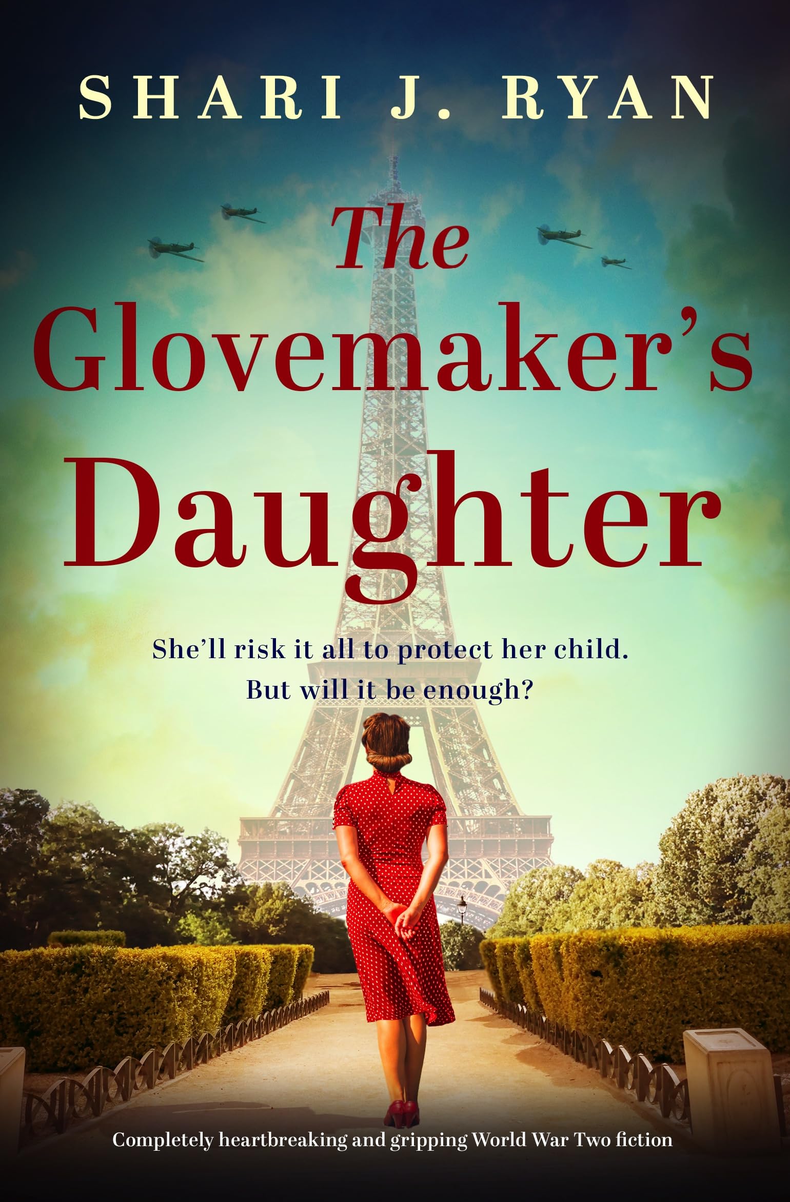 The Glovemaker's Daughter: Completely heartbreaking and gripping World War Two fiction