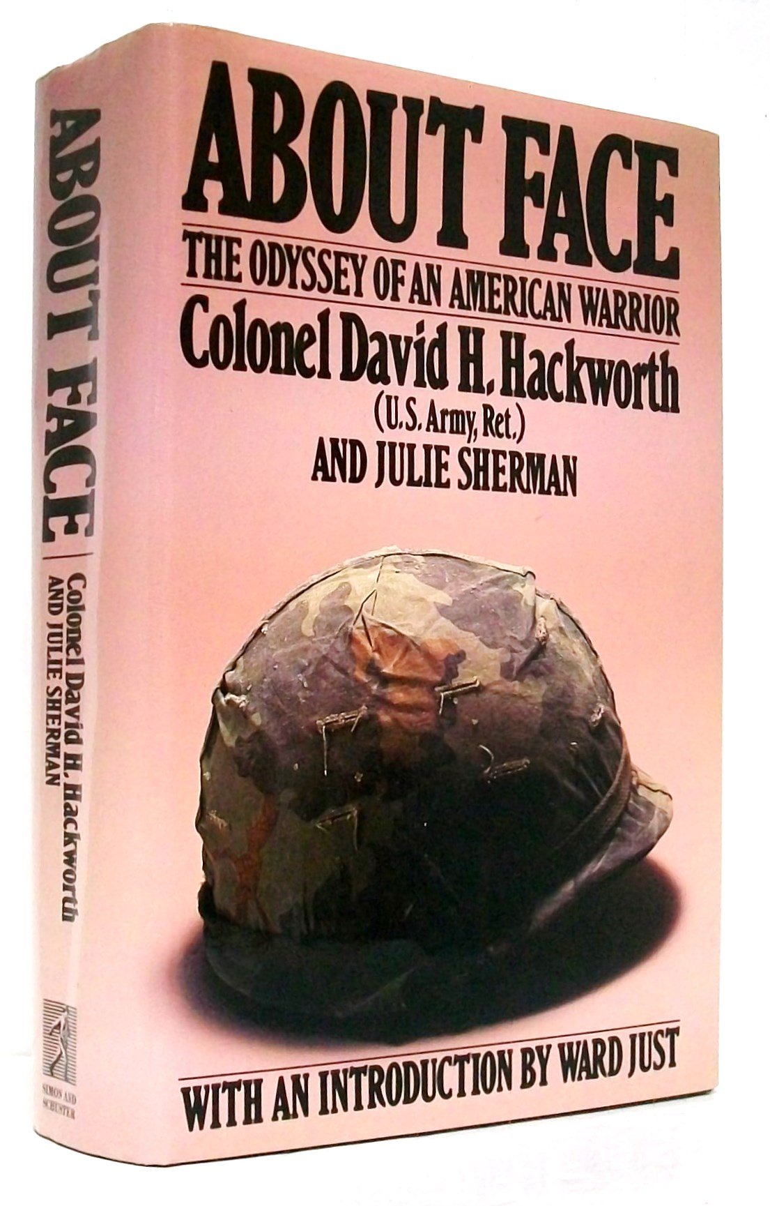 About Face: Odyssey of an American Warrior