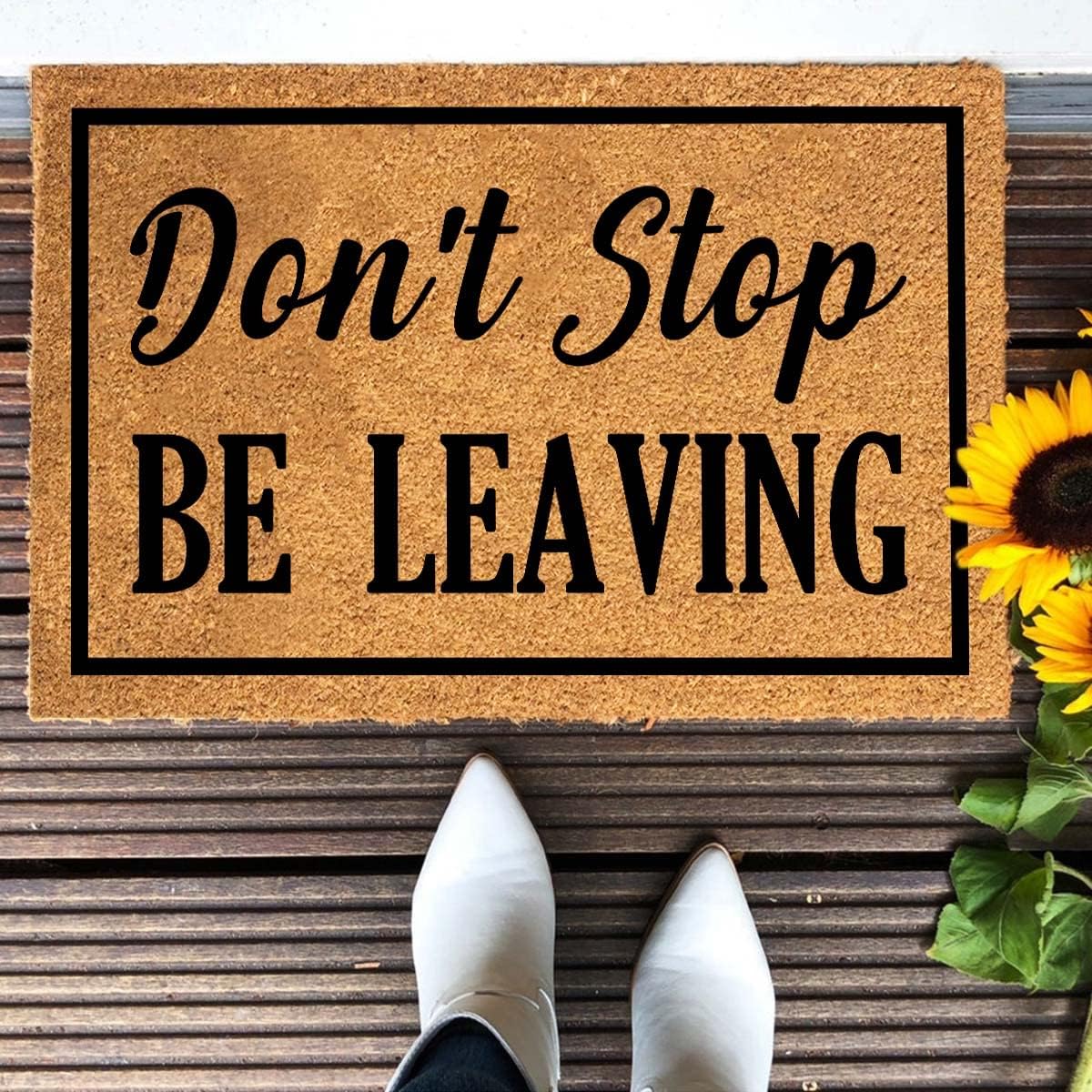 Funny Don't Stop Be Leaving Front Door Mat Entryway Outdoor Mat with Heavy Duty Front Porch Welcome Mats Entry Natural Coconut Brown Coir Doormat