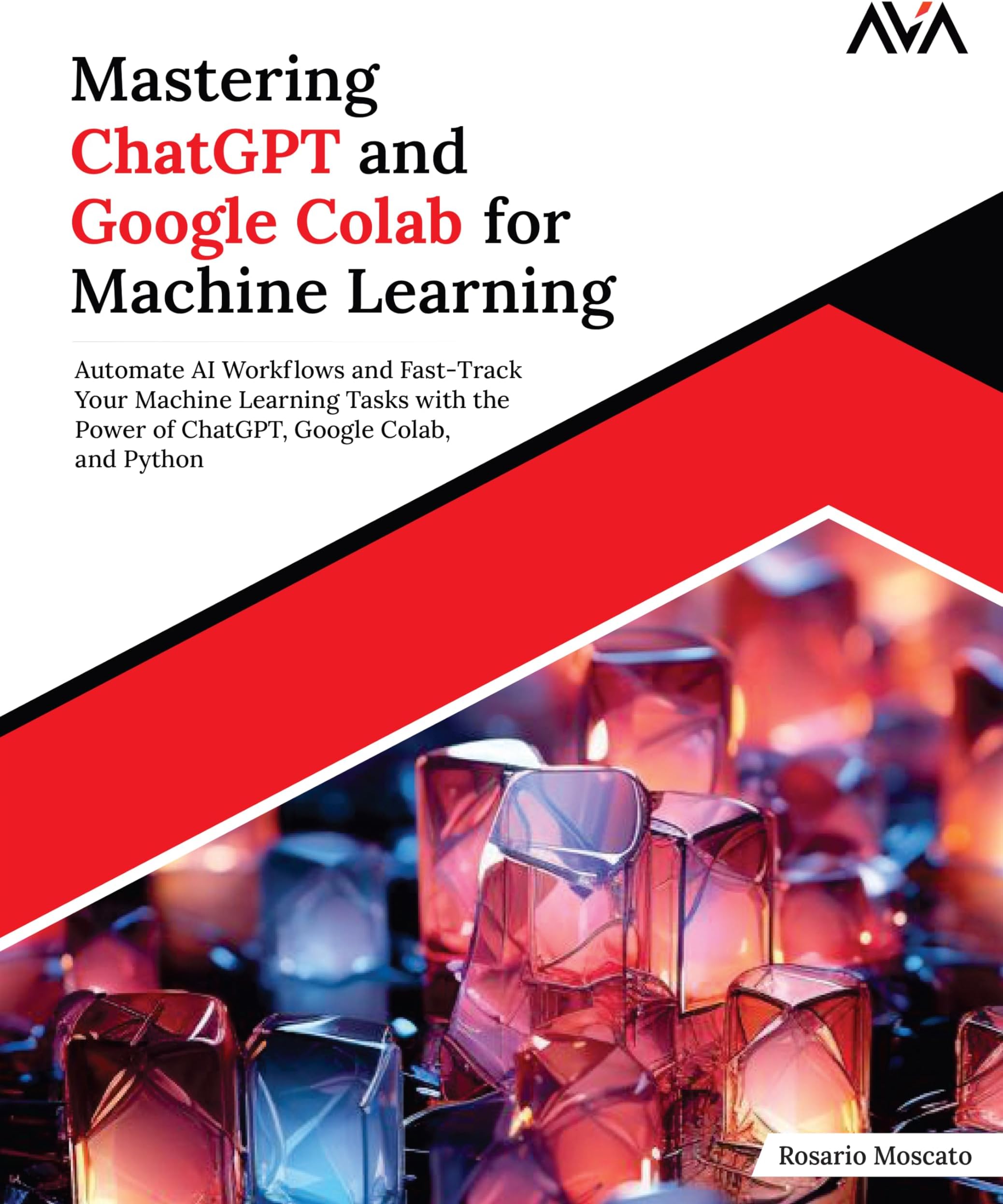 Mastering ChatGPT and Google Colab for Machine Learning
