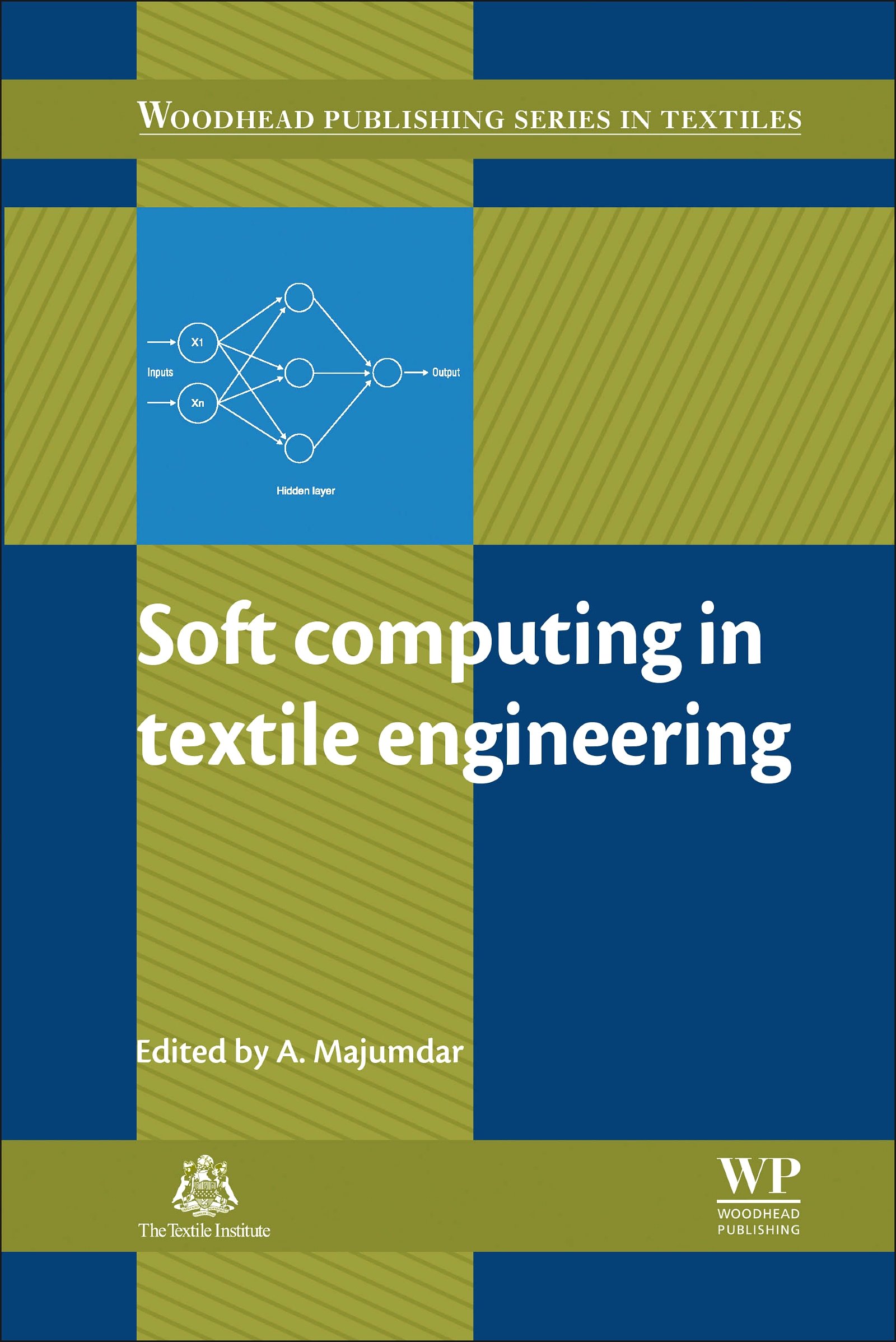 Soft Computing in Textile Engineering (Woodhead Publishing Series in Textiles Book 111)