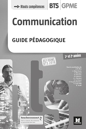 COMMUNICATION - BTS 1&amp;2 GPME - Éd. 2018 - Guide pédagogique