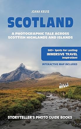SCOTLAND: The Storyteller's Photo Guide