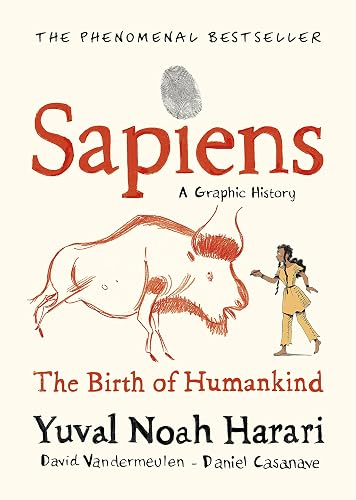 Sapiens A Graphic History, Volume 1: The Birth of Humankind