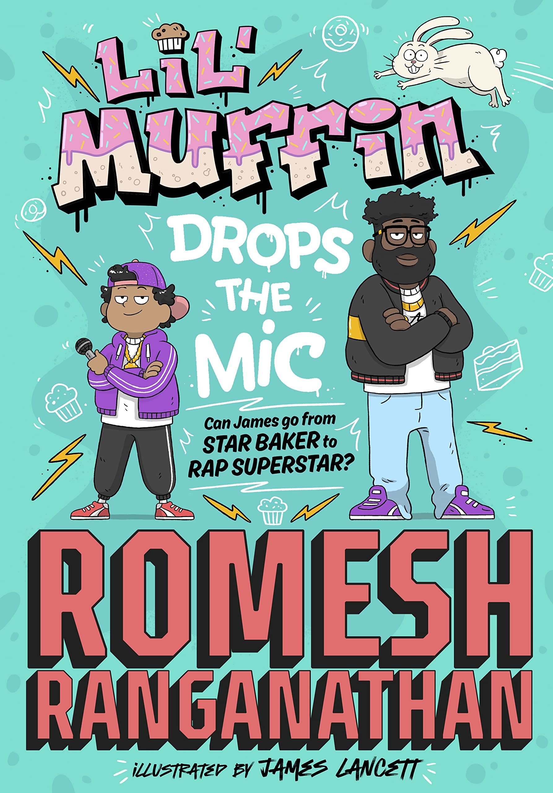 Lil' Muffin Drops the Mic : Ranganathan, Romesh, Lancett, James
