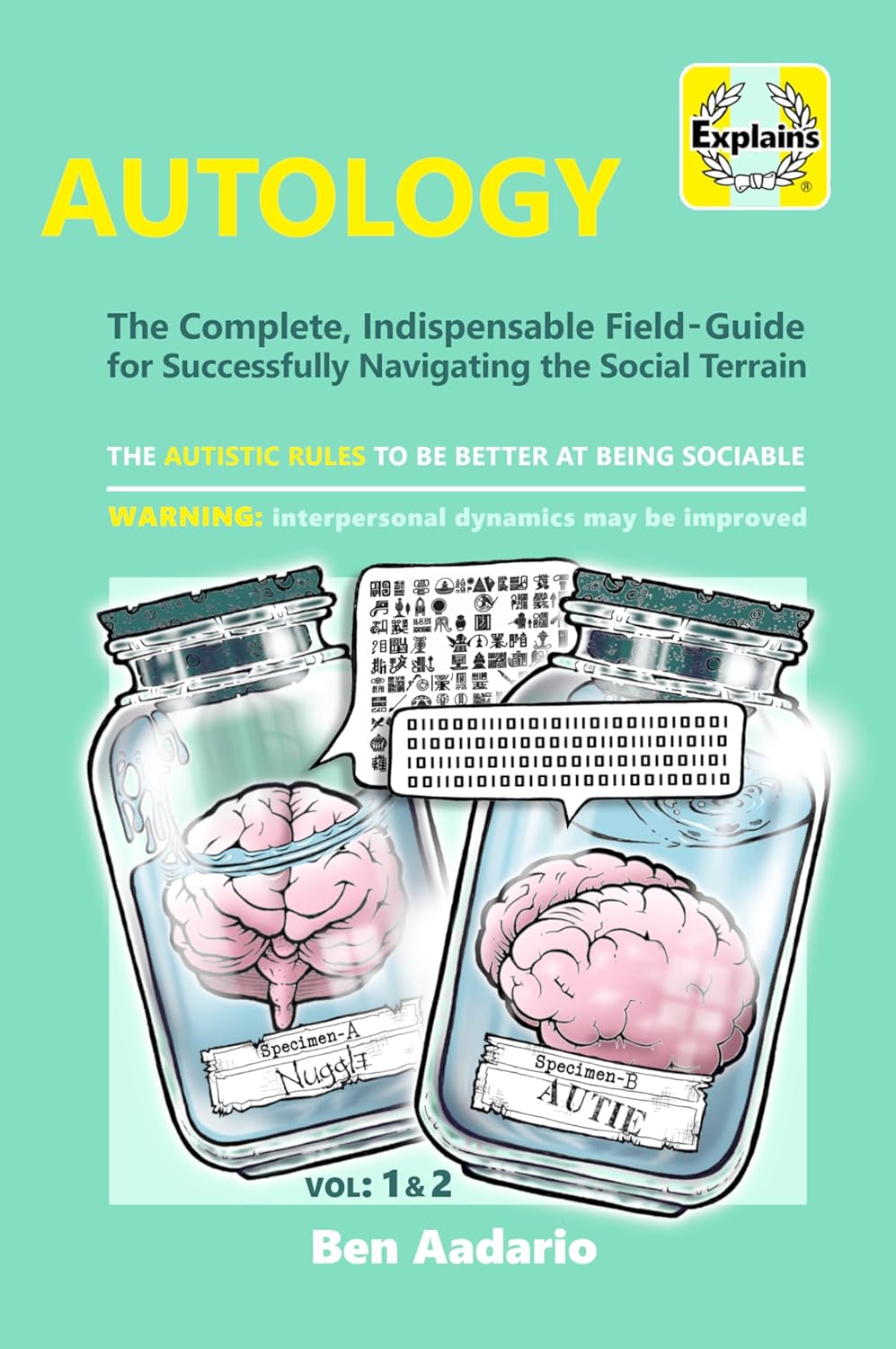 AUTOLOGY The Complete, Indispensable FieldGuide for Successfully