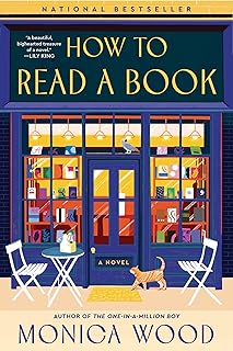 How to Read a Book: A Heartfelt Novel of Redemption and Unlikely Friendships in a Small Town Bookstore