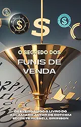 Os Segredos dos Funis de Venda