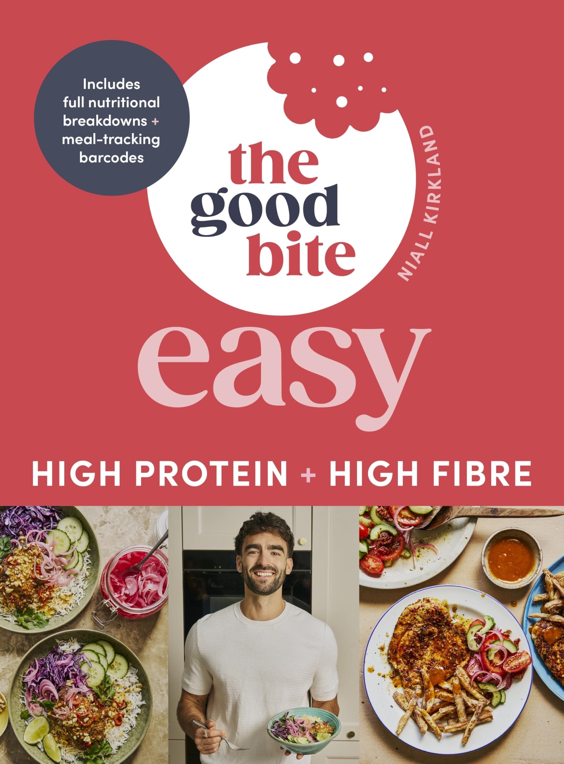 The Good Bite Easy: High Protein, High Fibre, Delicious Meals,Ki