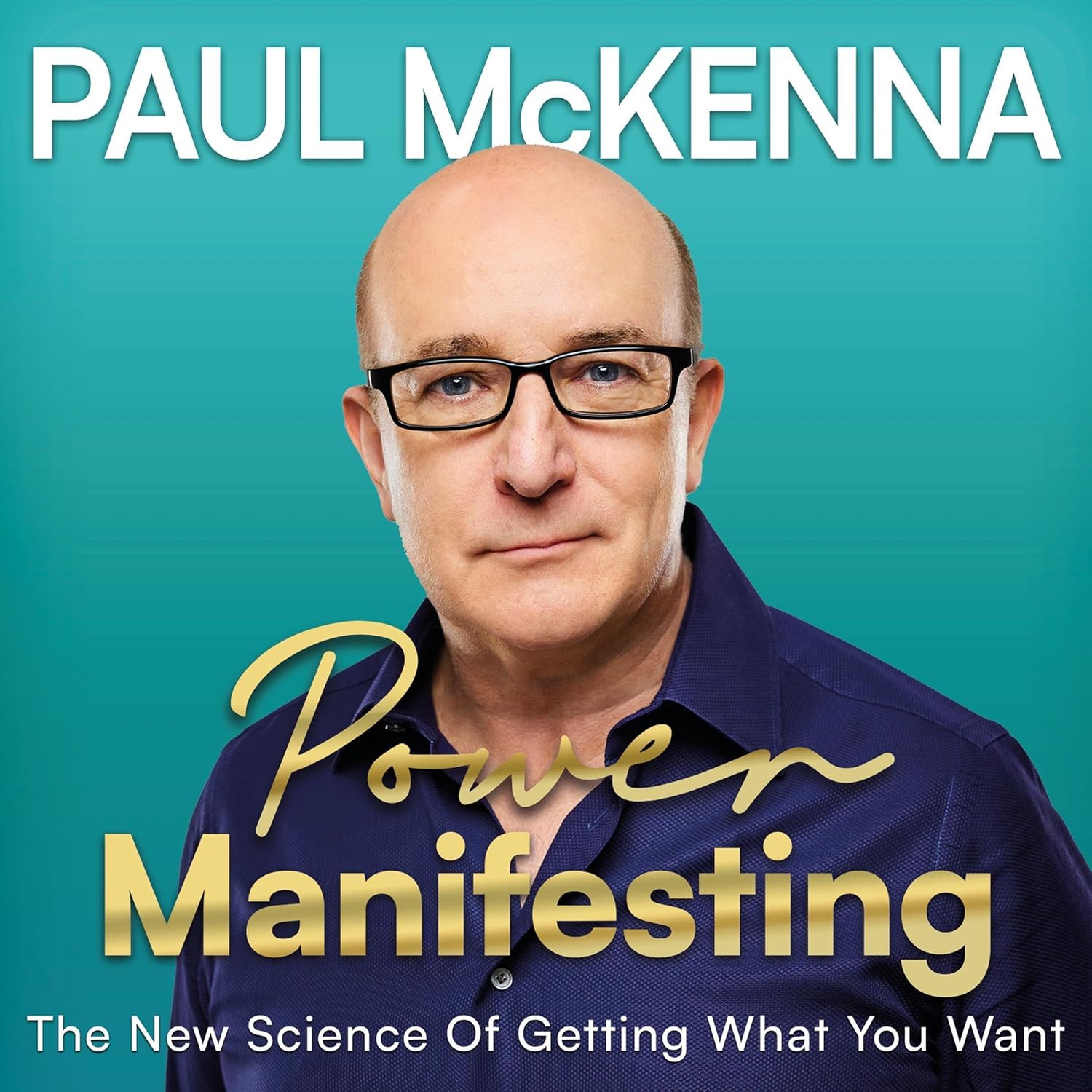 Power Manifesting: The New Science of Getting What You Want Power Manifesting: The New Science of Getting What You Want
