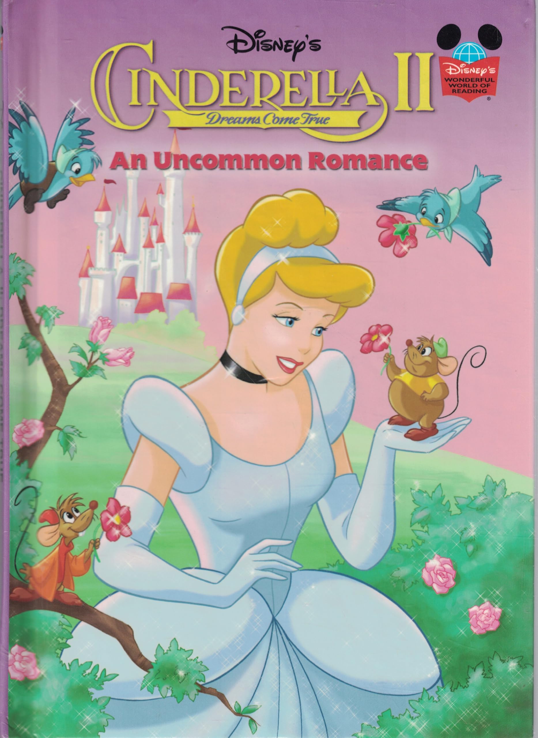 Disney's Cinderella II: Dreams Come True: An Uncommon Romance