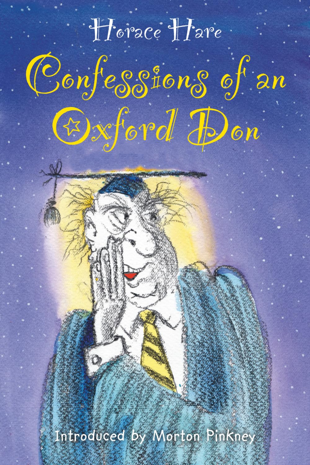 Tales from the Common Room: Confessions of an Oxford Don