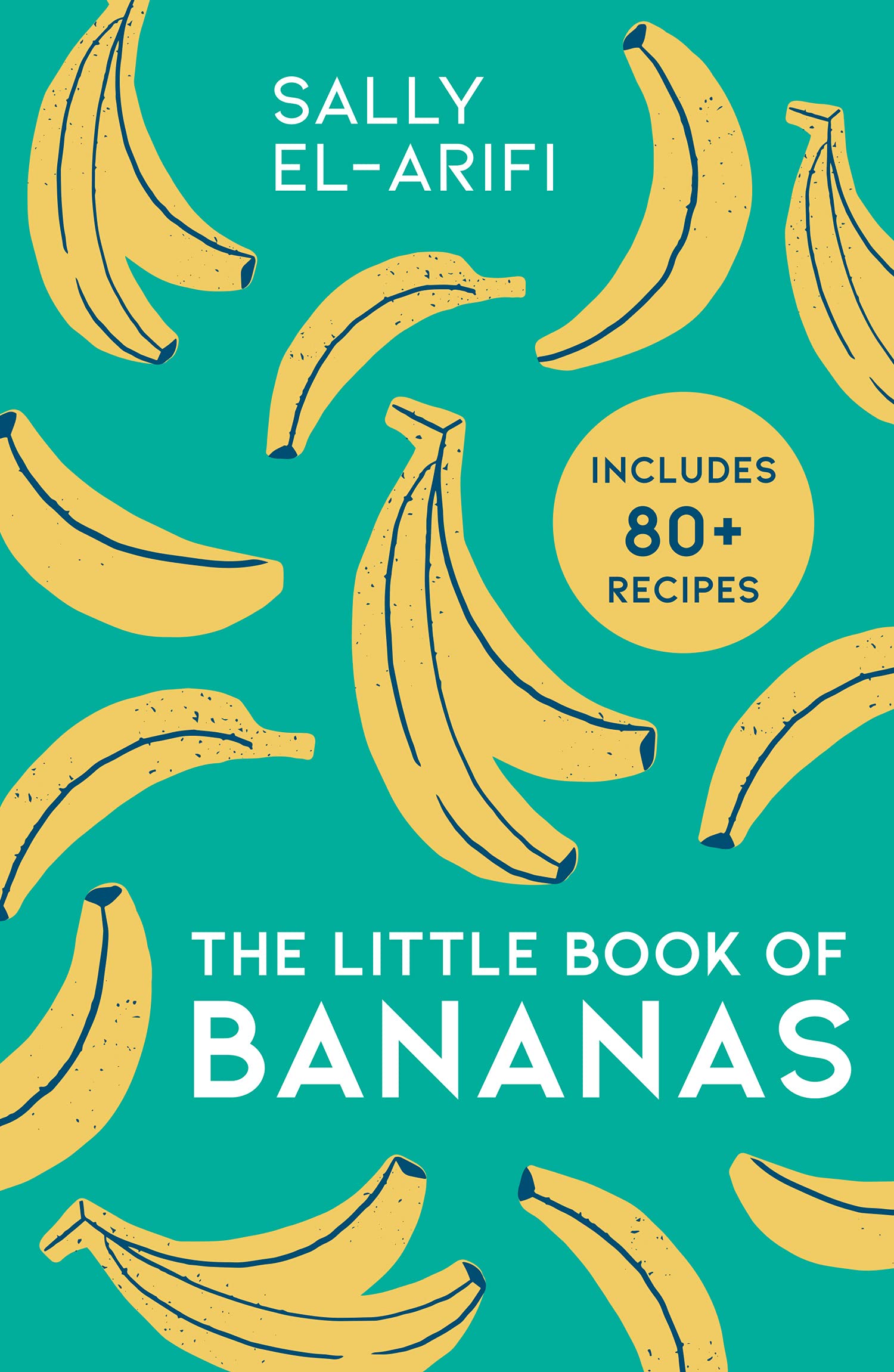 The Little Book of Bananas – Banana-Buch – Leckere, budgetfreundliche Bananenrezepte für Anfänger