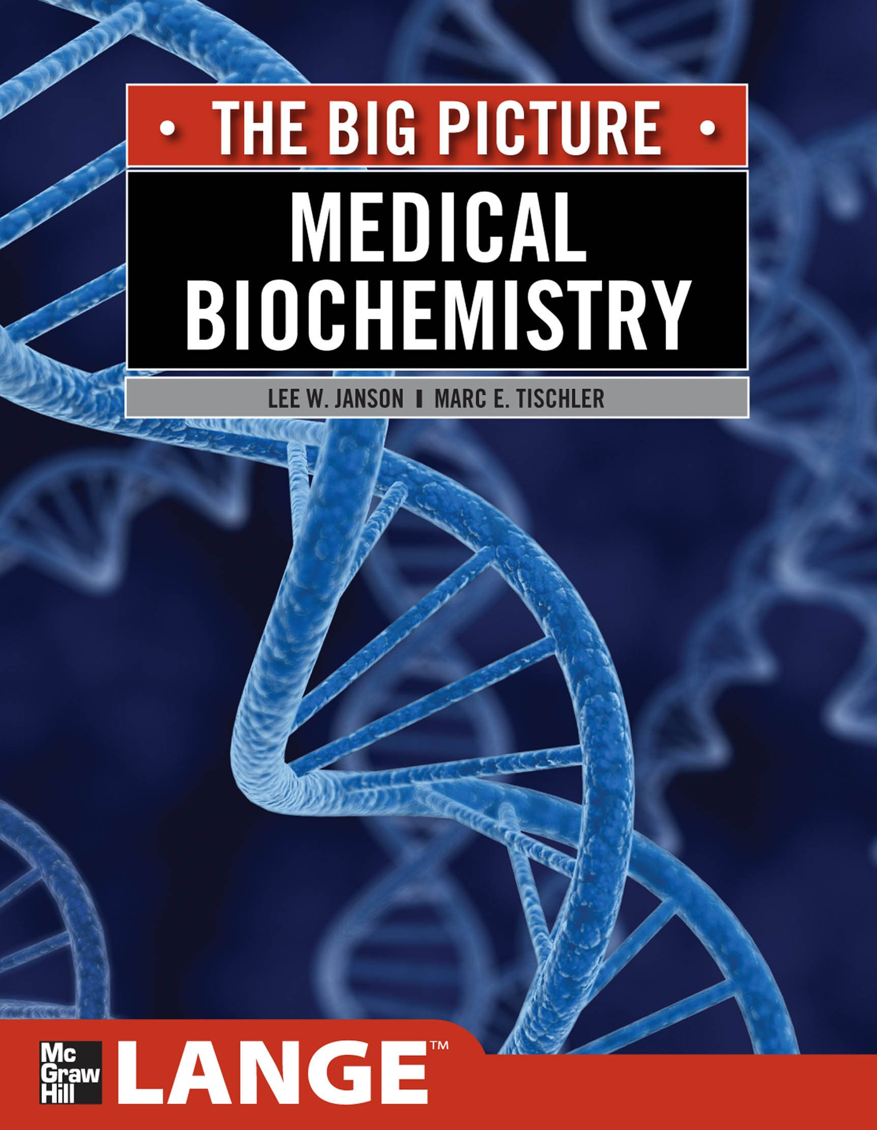 Medical Biochemistry: The Big Picture (LANGE The Big Picture)