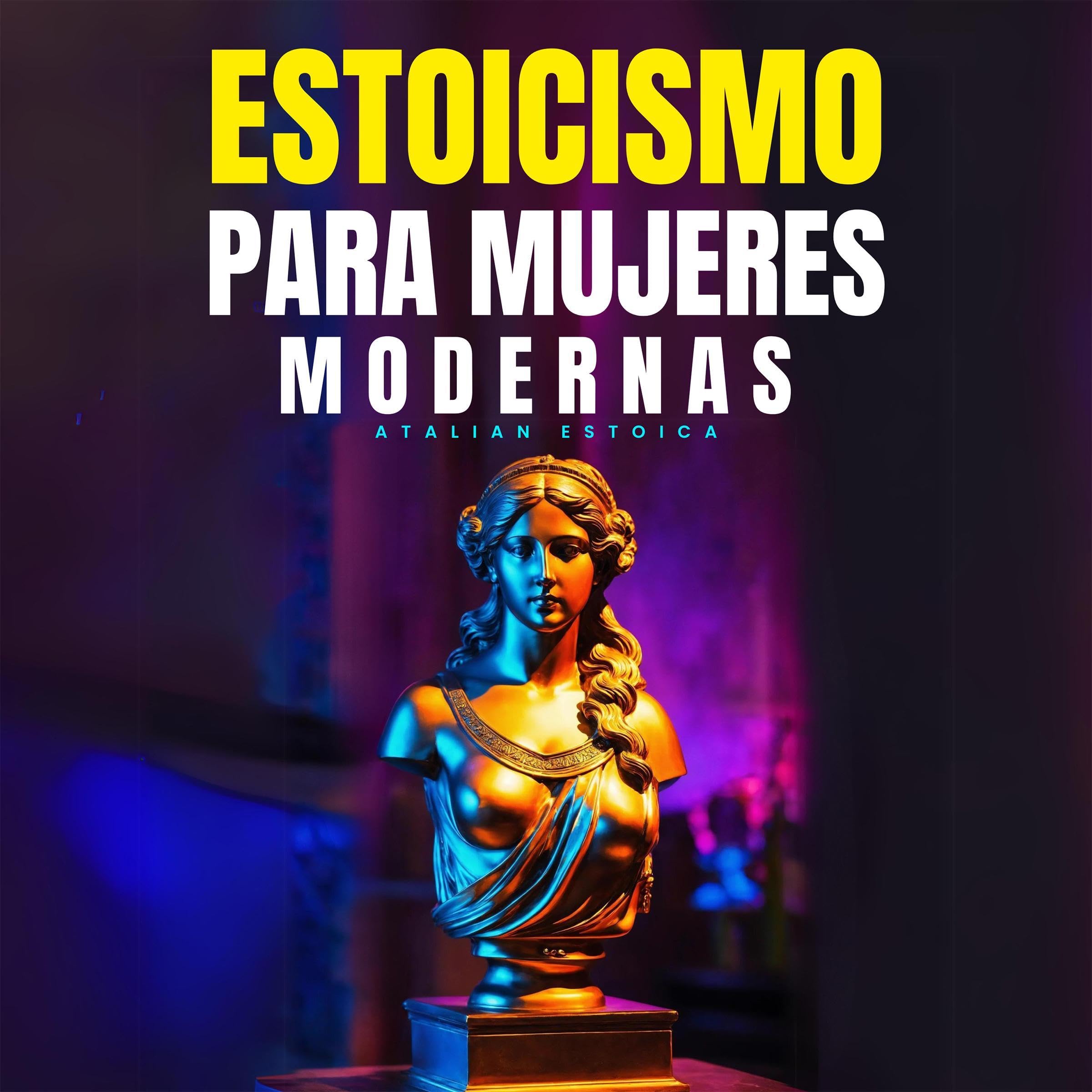 Cover art for Estoicismo Para Mujeres Modernas [Stoicism for Modern Women]