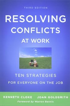 Resolving Conflicts at Work Ten Strategies for Everyone on the Job