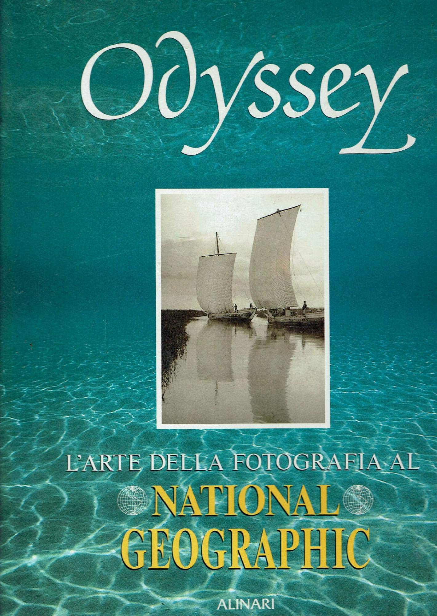 Odyssey. L'arte della fotografia al National Geographic. Ediz. inglese con inserto in italiano (Storia della fotografia)