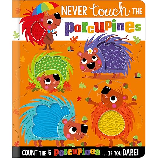 Never Touch the Porcupines