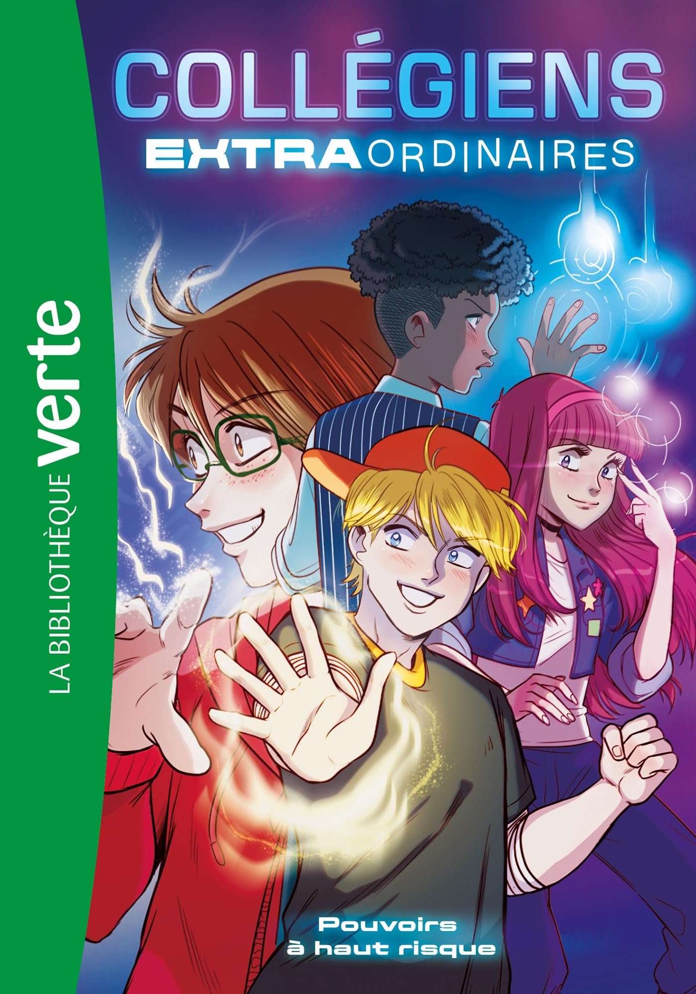 Collégiens extraordinaires, Tome 01 - Pouvoirs à haut risque: 1