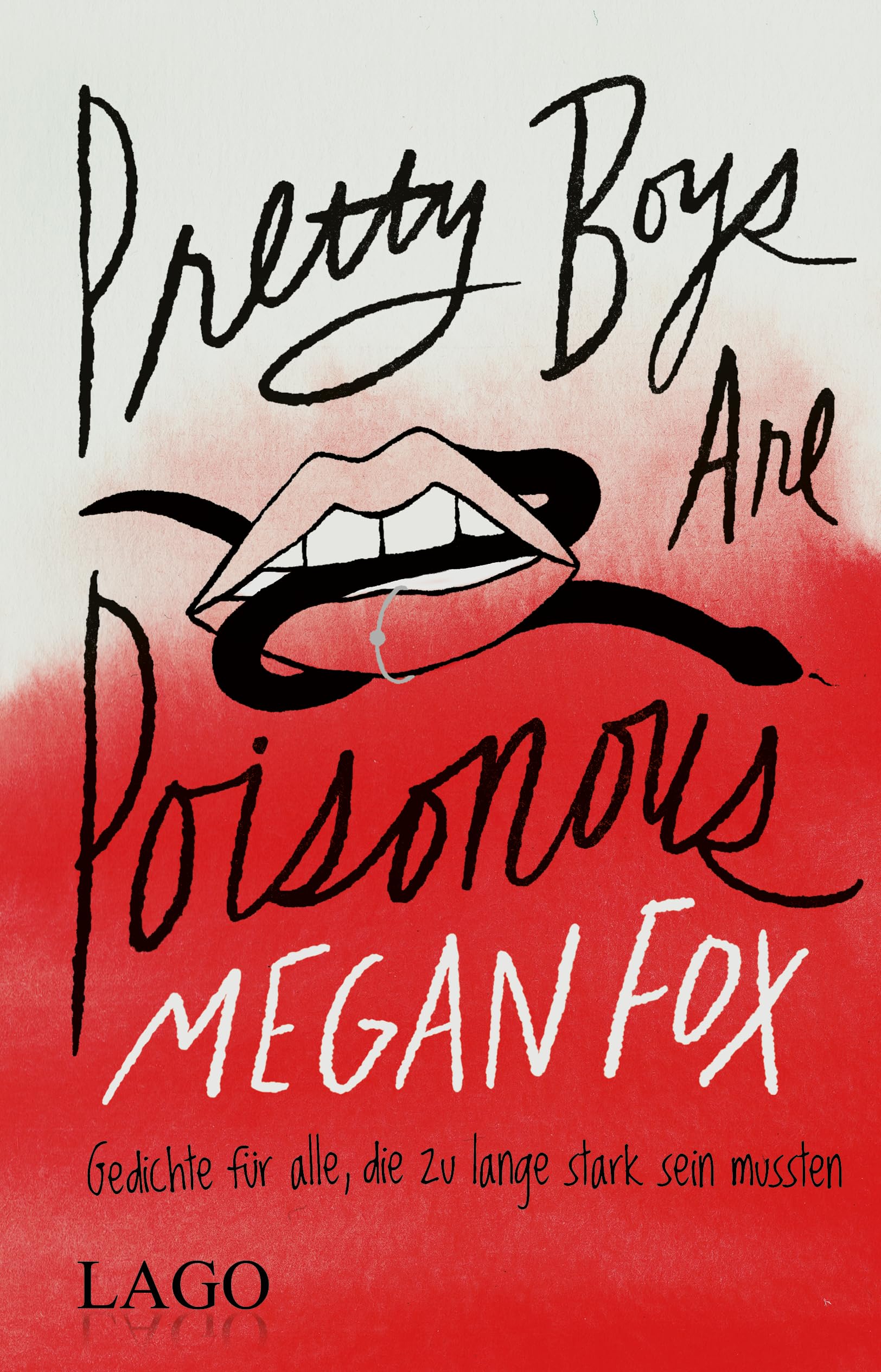 Pretty Boys Are Poisonous: Gedichte für alle, die zu lange stark sein mussten