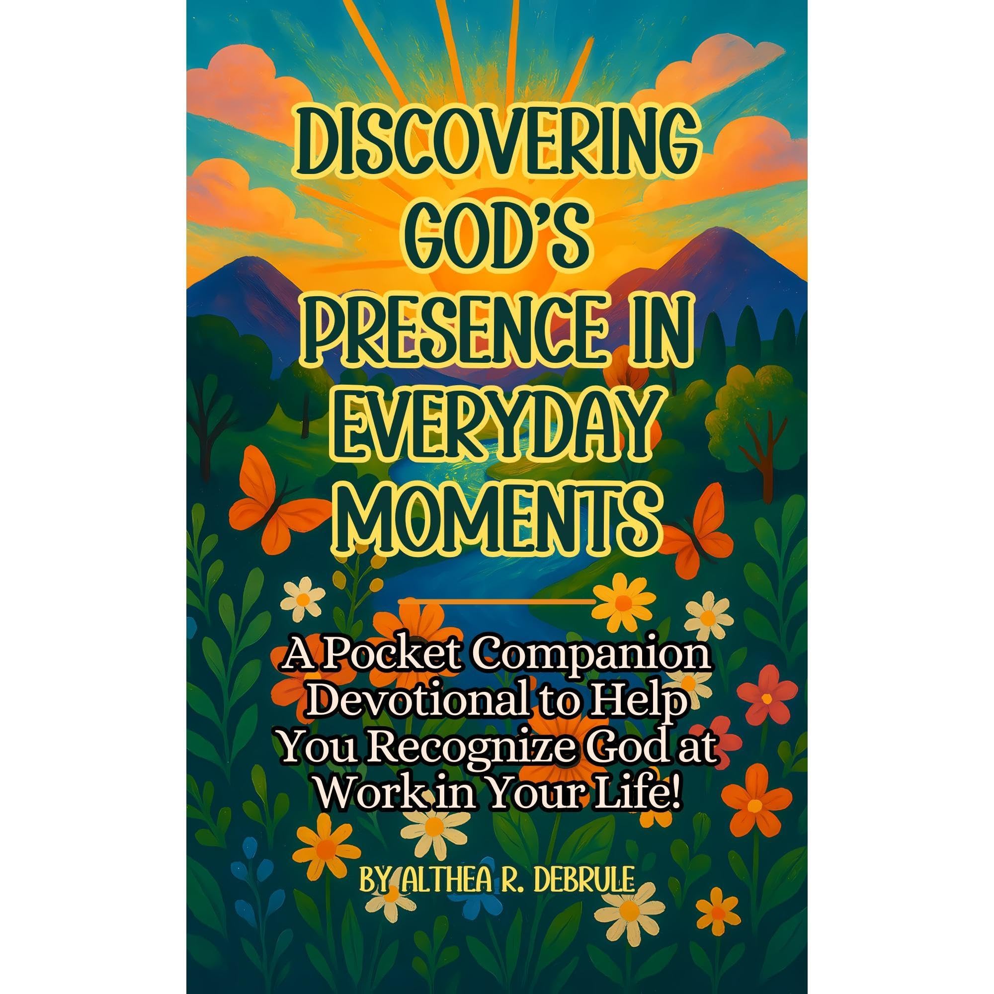 Discovering God’s Presence in Everyday Moments