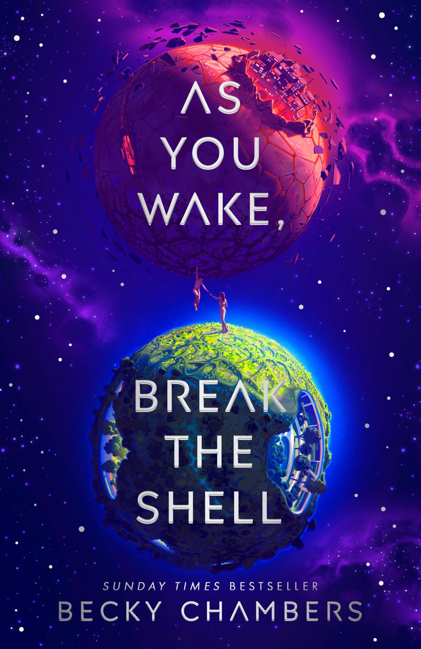 As You Wake, Break the Shell: discover the unmissable and uplifting science fiction novel from the Sunday Times bestselling author of The Long way to a Small Angry Planet