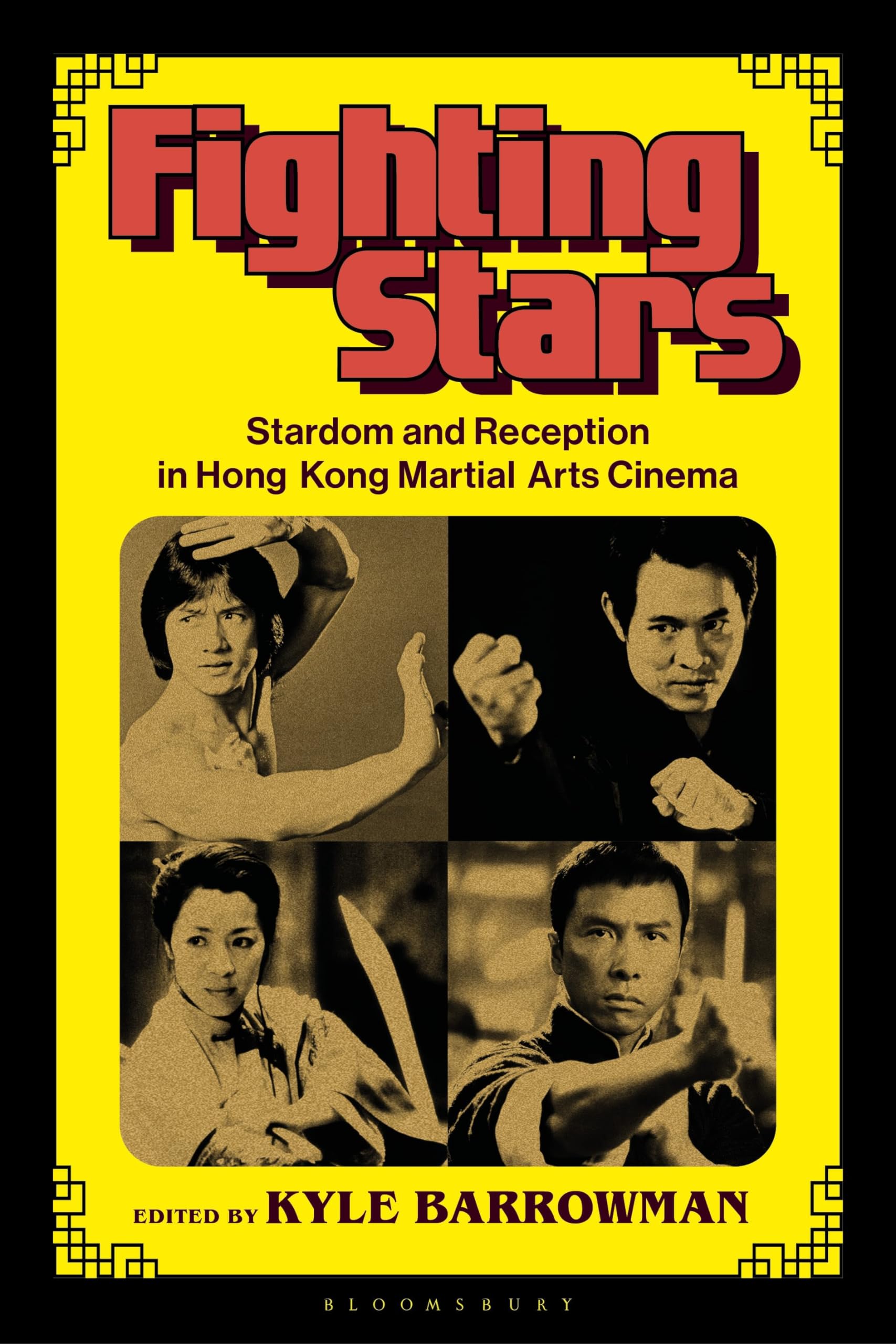 Fighting Stars: Stardom and Reception in Hong Kong Martial Arts Cinema (Global East Asian Screen Cultures) Paperback – October 3, 2024