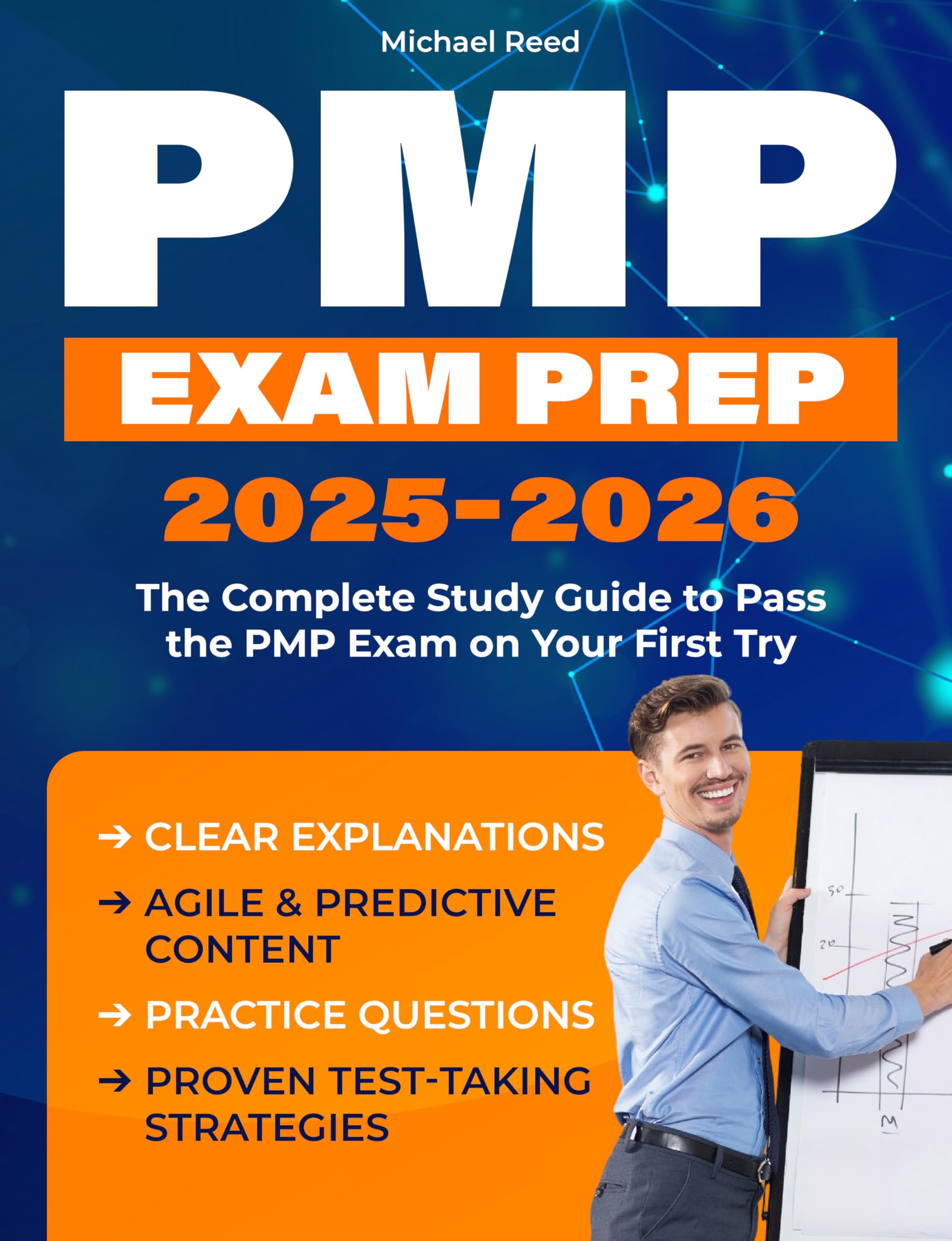 PMP EXAM PREP 2025–2026: The Complete Study Guide to Pass the PMP Exam on Your First Try | Clear Explanations, Agile & Predictive Content, Practice Questions & Proven Test-Taking Strategies