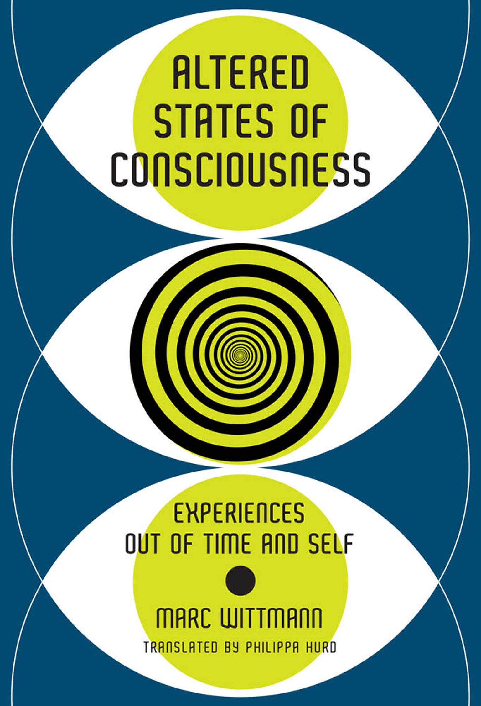 MIT Press Altered States of Consciousness: Experiences Out of Time and Self