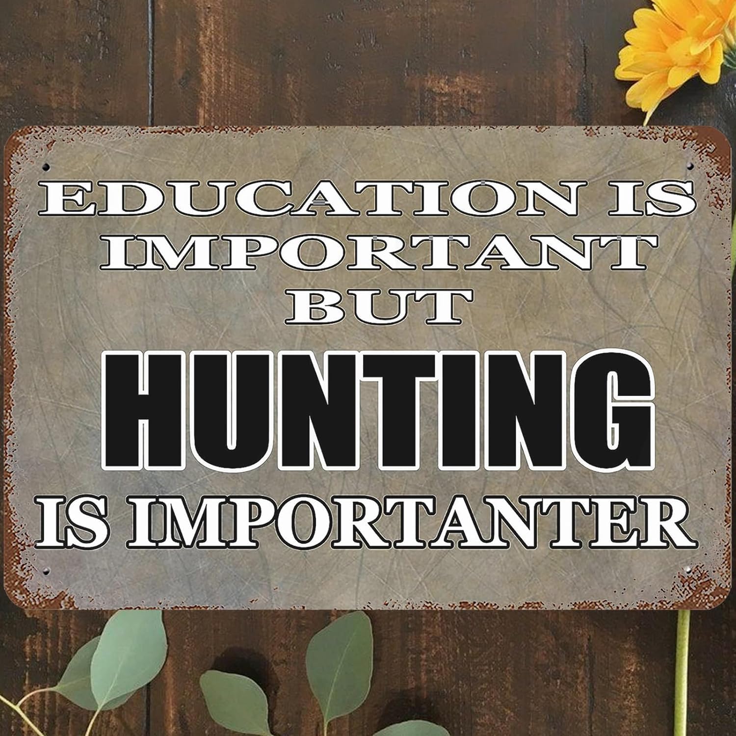 peiyeety Metal Tin Sign Sarcastic Hunting Wall Art Decor Education is Important But Hunting is Importanter Poster for Home Garden Garage Cafe Bar Pub-8x12Inch
