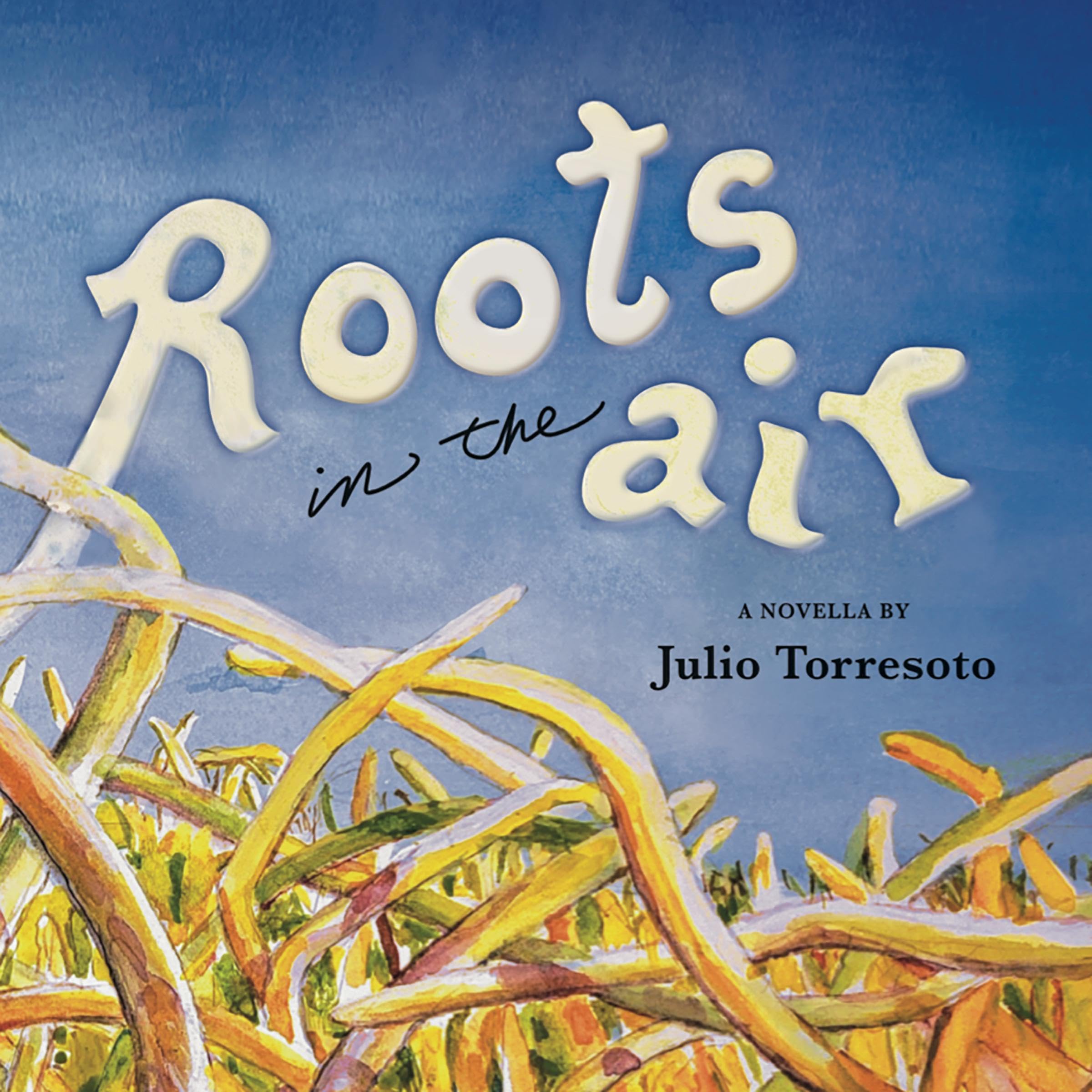 Roots in the Air: Raíces en el aire