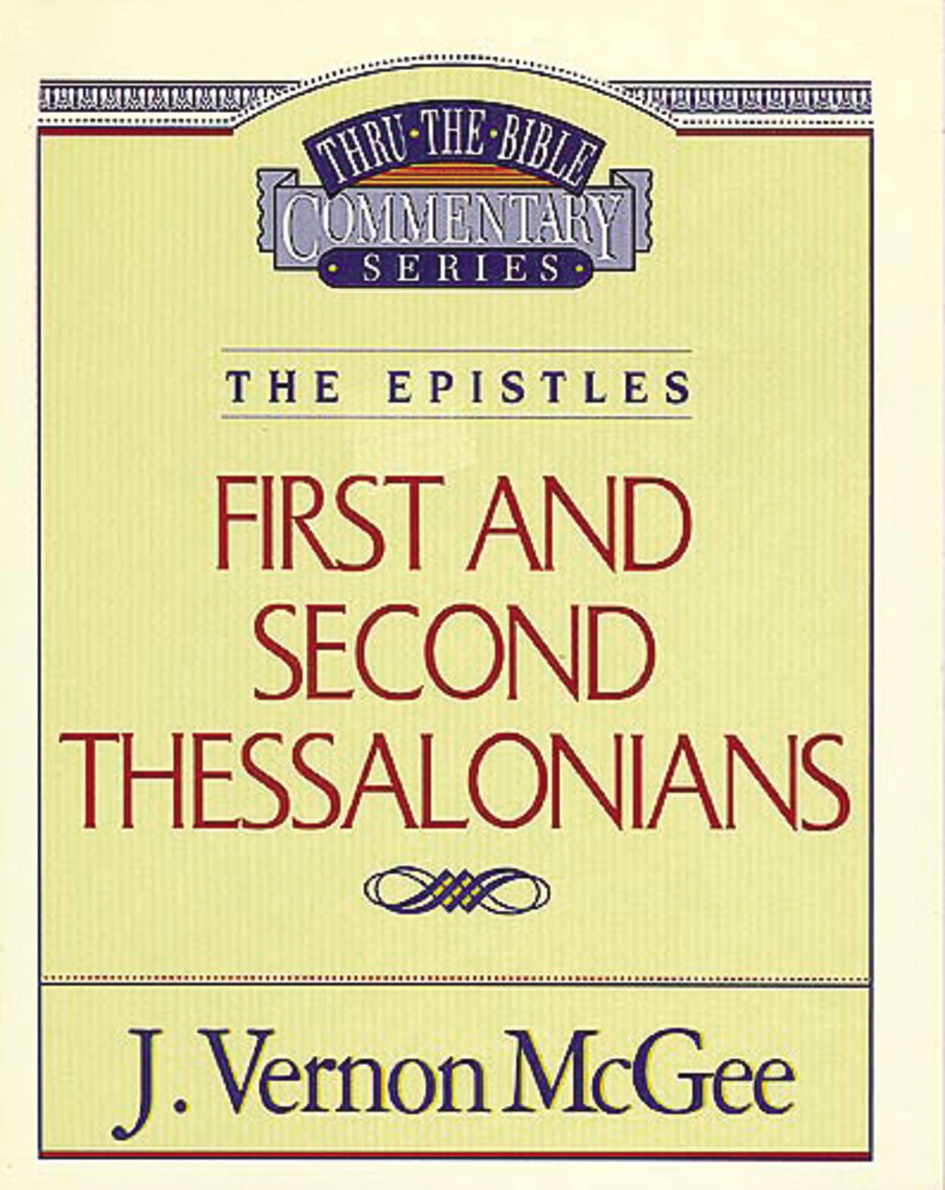 Thru the Bible Vol. 49: The Epistles (1 & 2 Thessalonians): The Epistles (1 and 2 Thessalonians): 49 (Supersaver)