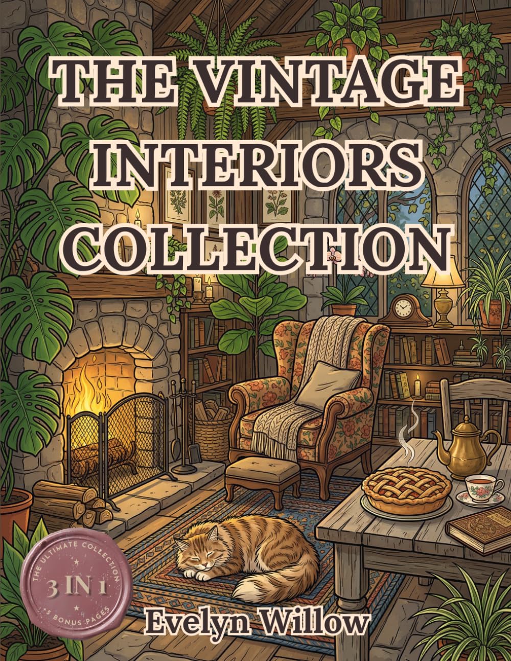 The Cozy Vintage Interiors Collection: A Massive 3-in-1 Intricate Adult Coloring Book of Bestselling Vintage Spaces and Hidden Cats for Anxiety Relief (The Cozy Vintage Interiors Series)