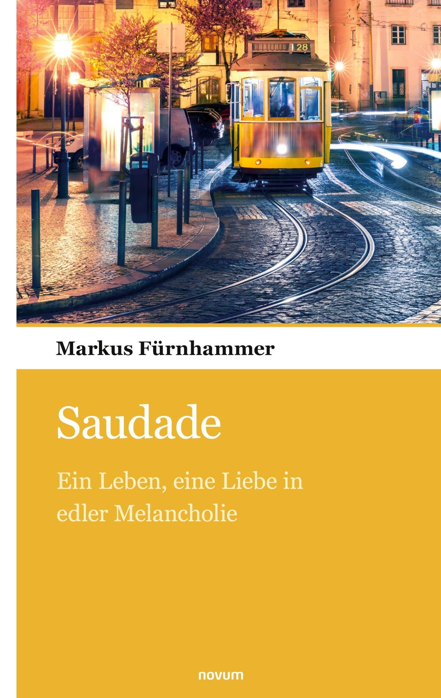 Saudade: Ein Leben, eine Liebe in edler Melancholie
