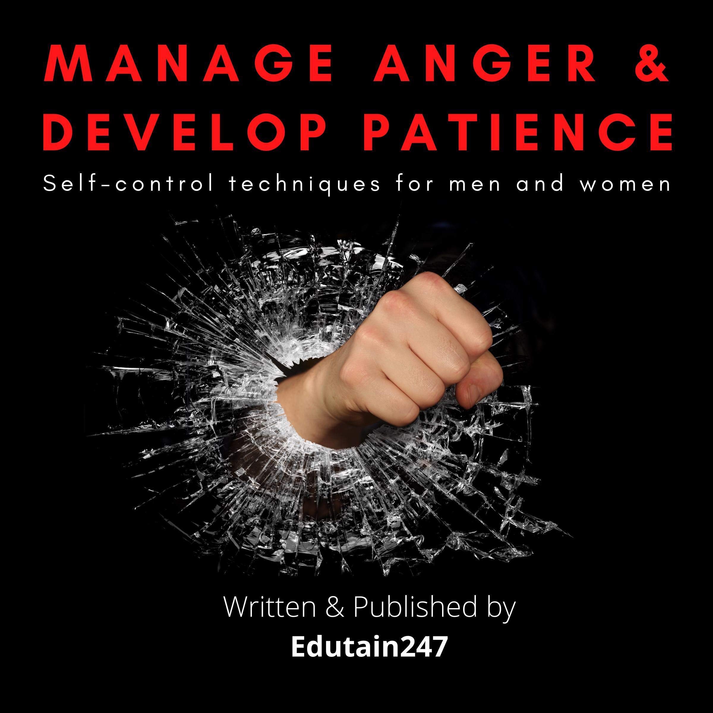 Manage Anger and Develop Patience