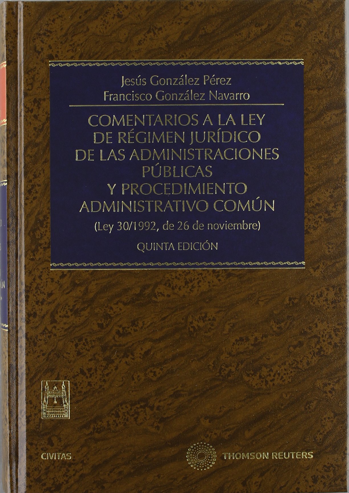 Comentarios a la Ley de régimen jurídico de las administraciones públicas y procedimiento administrativo común : (ley 30/1992, de 26 de noviembre) (e) (Estudios y Comentarios de Legislación)