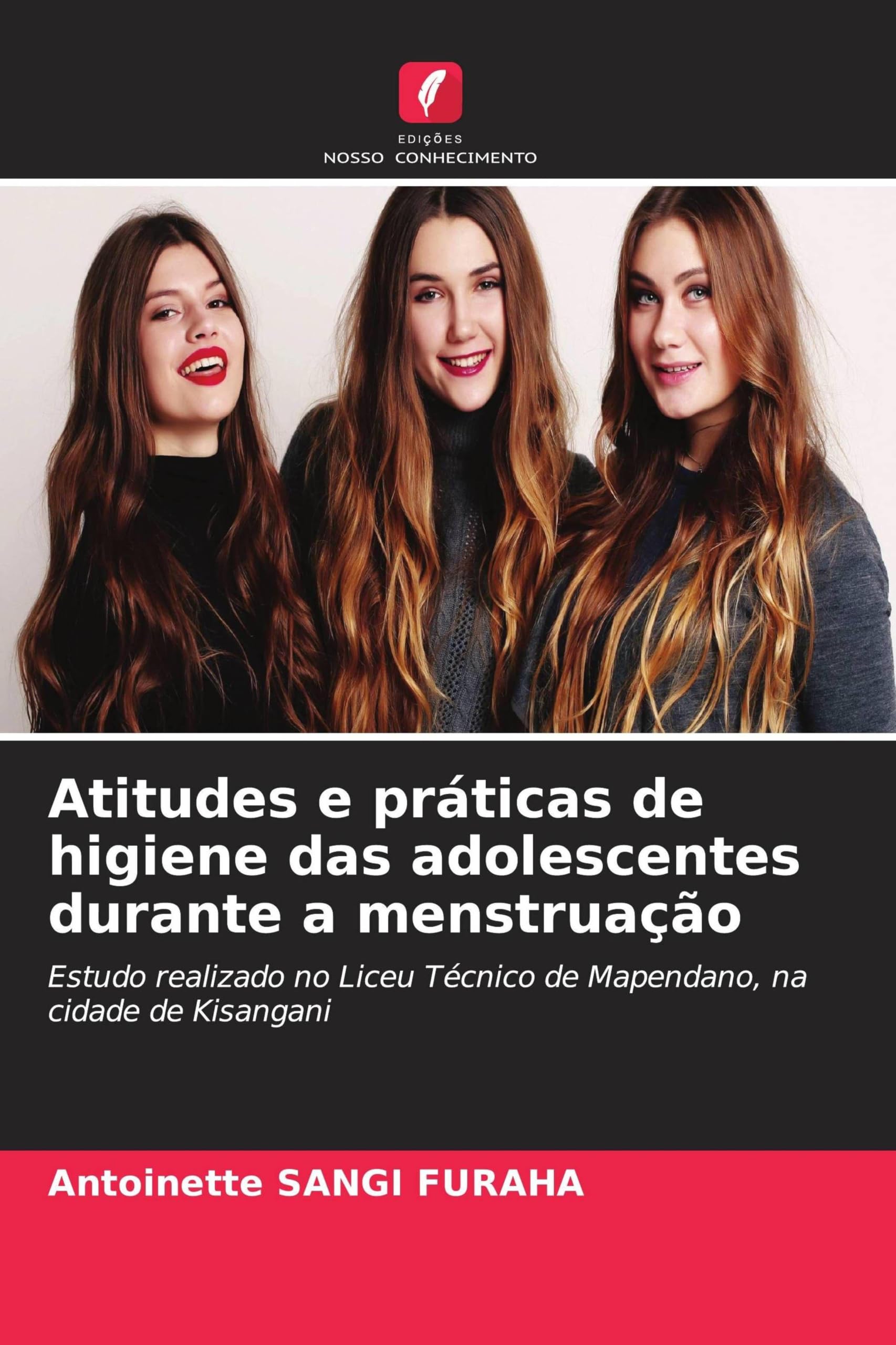 Atitudes e práticas de higiene das adolescentes durante a menstruação: Estudo realizado no Liceu Técnico de Mapendano, na cidade de Kisangani