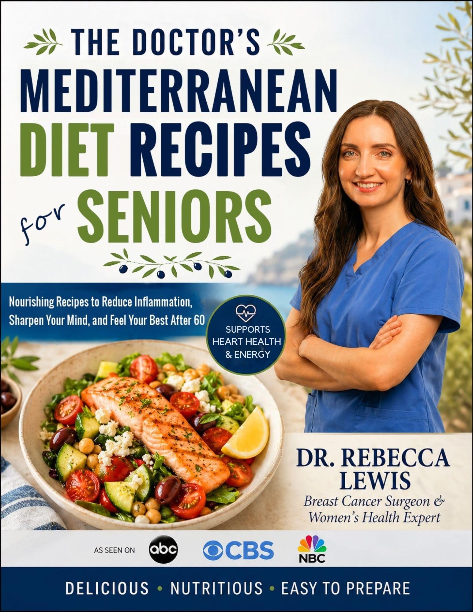 The Doctor's Mediterranean Diet Recipes for Seniors (The Mediterranean Diet Series Book 3)