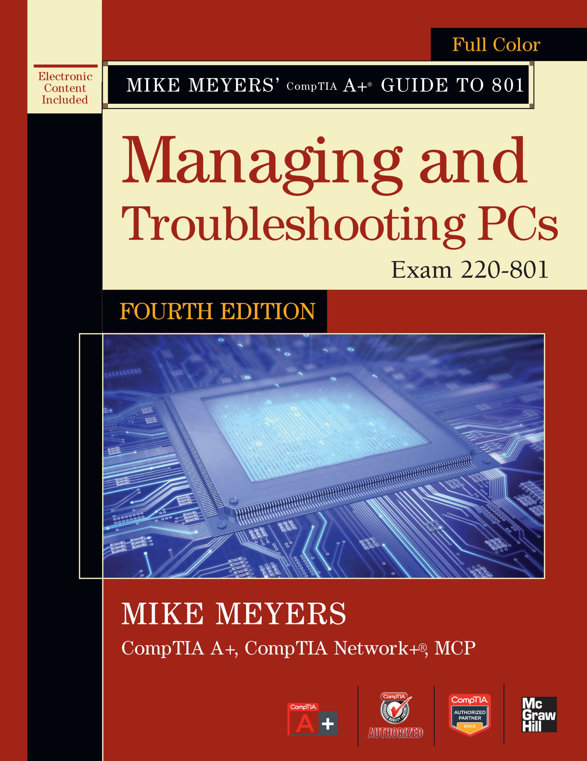Mike Meyers' CompTIA A+ Guide to 801 Managing and Troubleshooting PCs, Fourth Edition (Exam 220-801) (Mike Meyers' Guides)