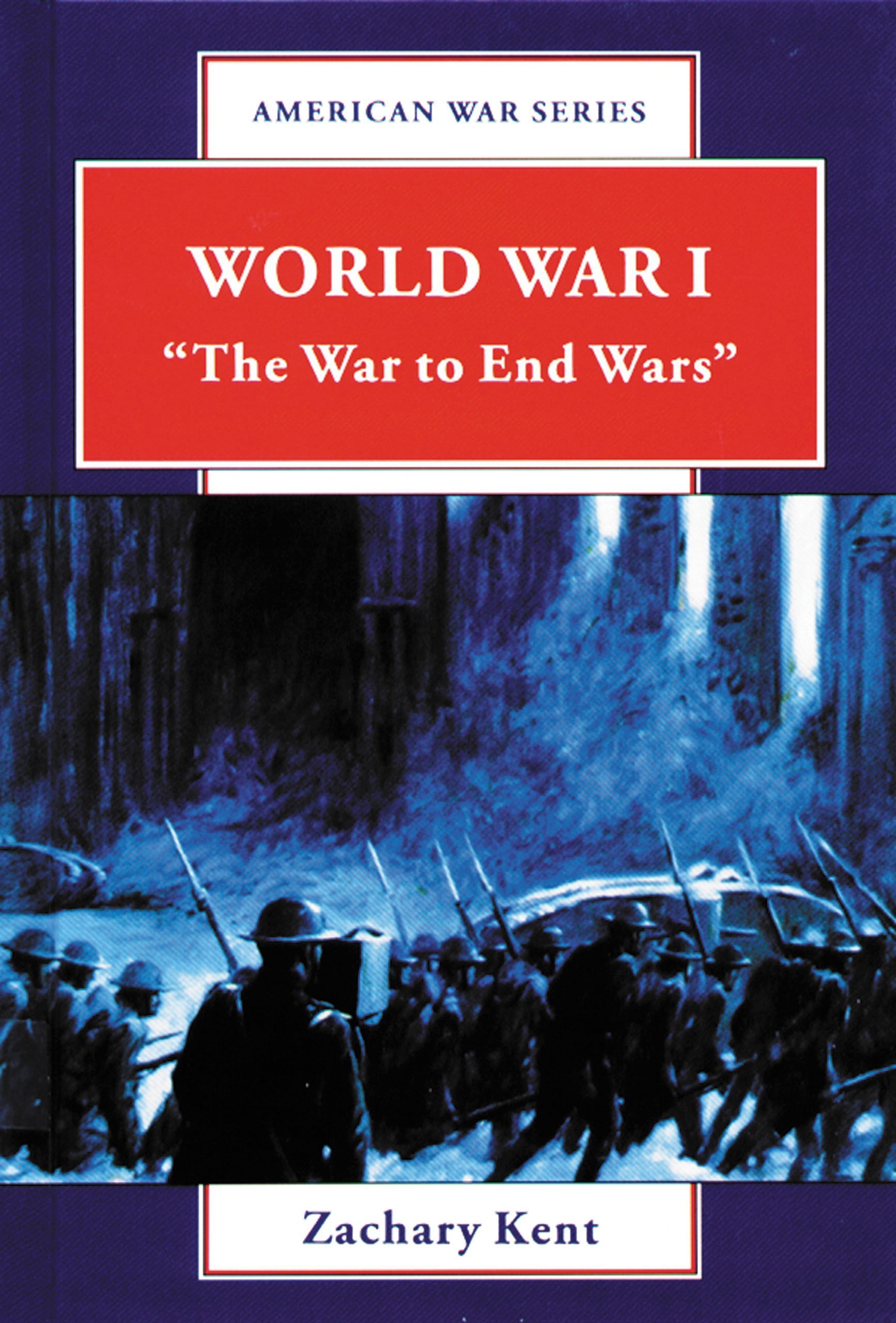 World War I: "The War to End Wars" (American War)