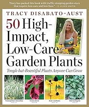 50 High-Impact, Low-Care Garden Plants