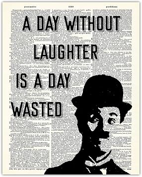 Positive Affirmations Wall Decor for Kids "A Day Without Laughter is a Day Wasted." Charlie Chaplin 8x10 Unframed Inspirational, Motivational Poster & Motivational Wall Art Office Decor for Men & Women