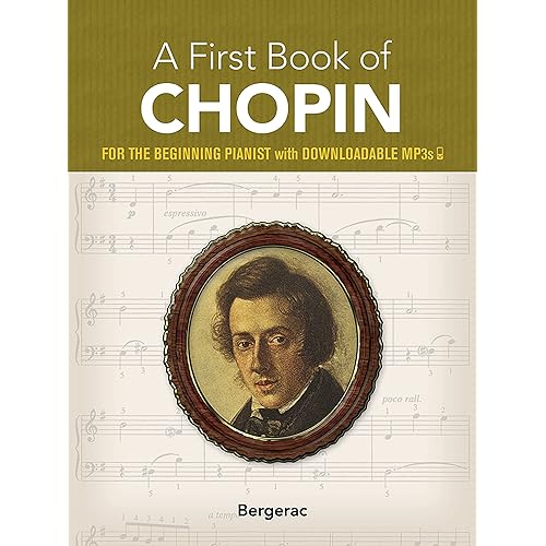 A First Book of Chopin: For The Beginning Pianist with Downloadable MP3s (Dover Classical Piano Music For Beginners)