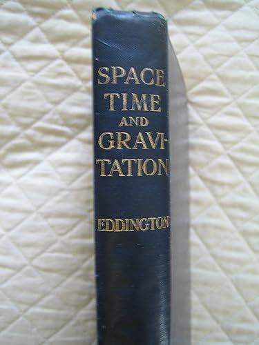 Space, Time and Gravitation: An Outline of the General Relativity Theory (Cambridge Science Classics)