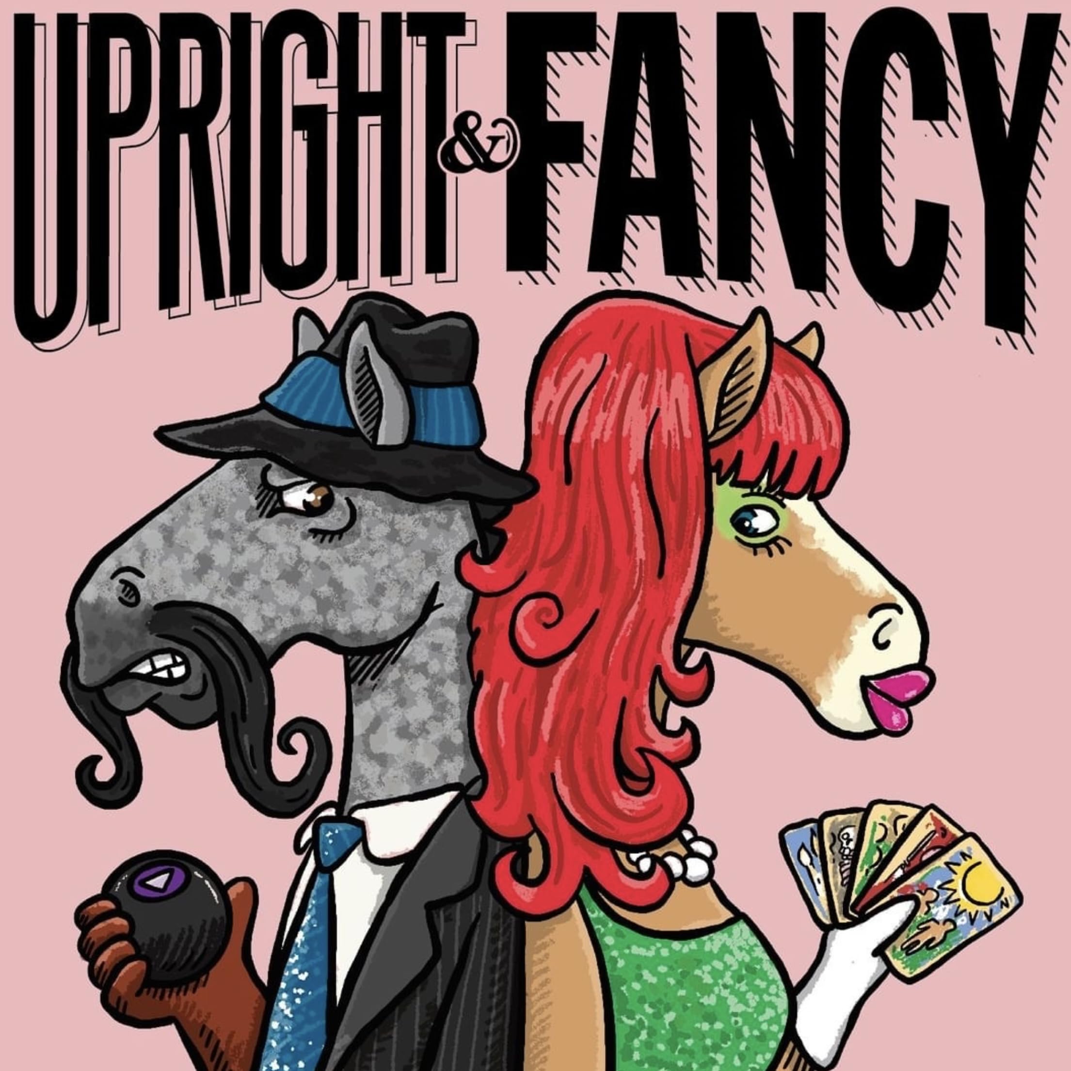 Upright and Fancy